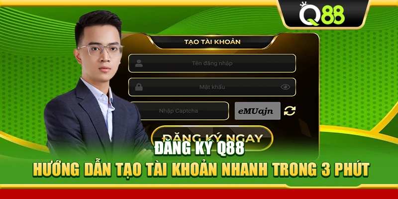 Đăng Ký Q88 – Hướng Dẫn Tạo Tài Khoản Nhanh Trong 3 Phút