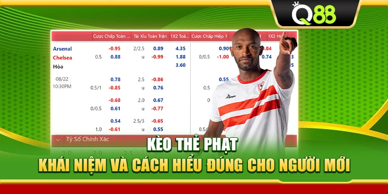 Kèo Thẻ Phạt – Khái Niệm Và Cách Hiểu Đúng Cho Người Mới