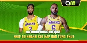 Cá Cược Bóng Rổ Q88 – Nhịp Độ Nhanh Kèo Hấp Dẫn Từng Phút