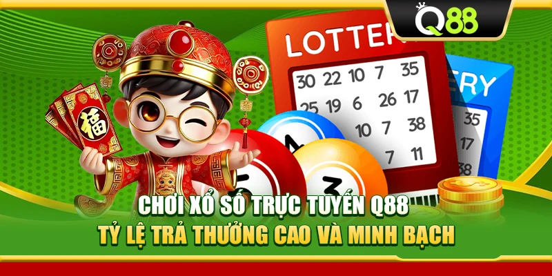 Chơi Xổ Số Trực Tuyến Q88 – Tỷ Lệ Trả Thưởng Cao Và Minh Bạch