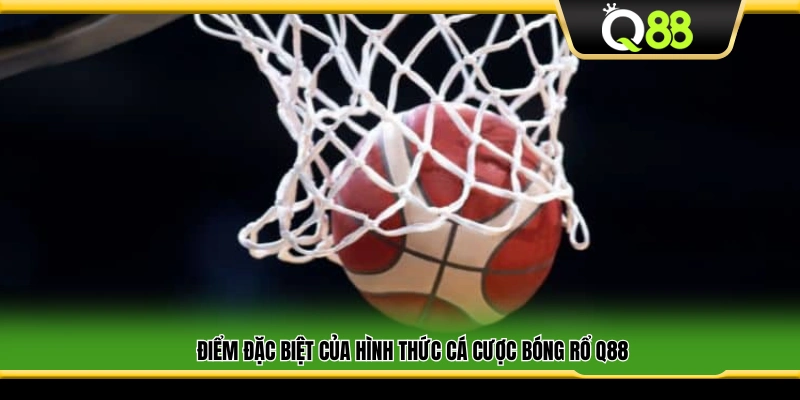 Những nét nổi bật khi cá cược bóng rổ Q88