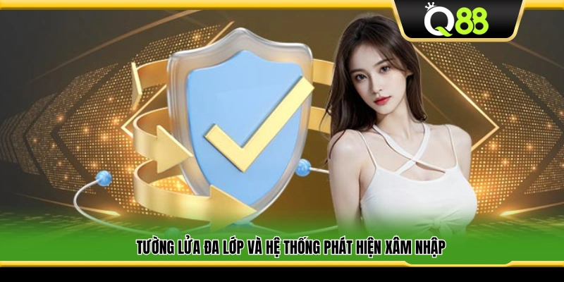 Firewall nhiều tầng hoạt động cùng công cụ chống xâm nhập