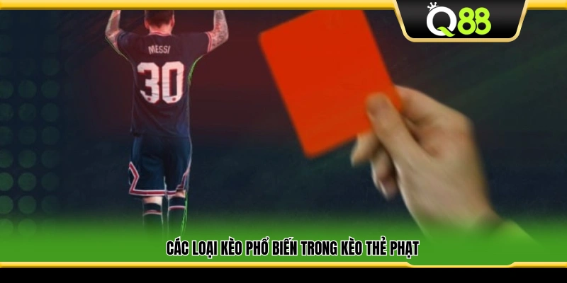 Những dạng kèo thẻ phạt thường gặp