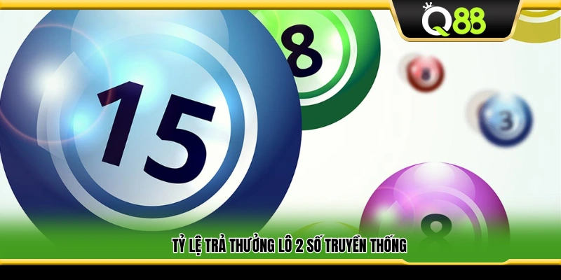 Mức thưởng cho lô 2 số theo kiểu truyền thống