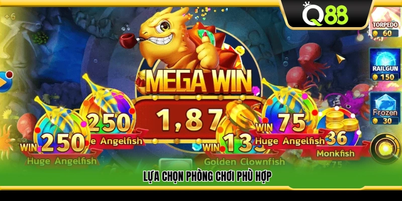 Chọn phòng chơi hợp với cấp độ