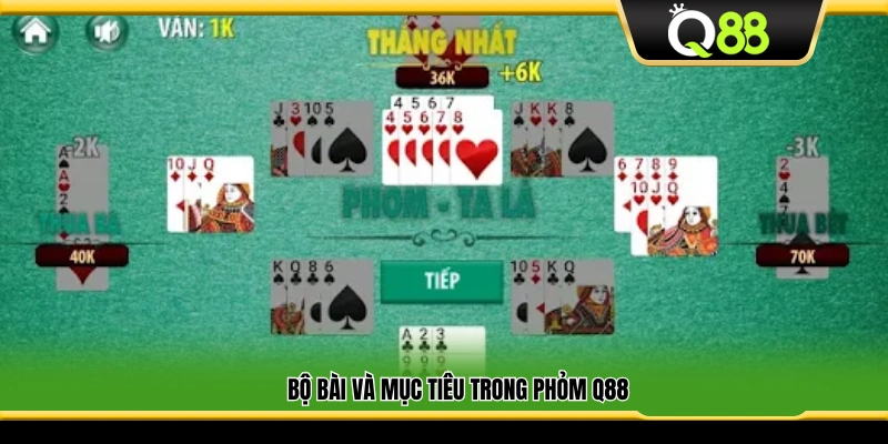 Bộ bài sử dụng và mục đích chính khi chơi Phỏm Q88