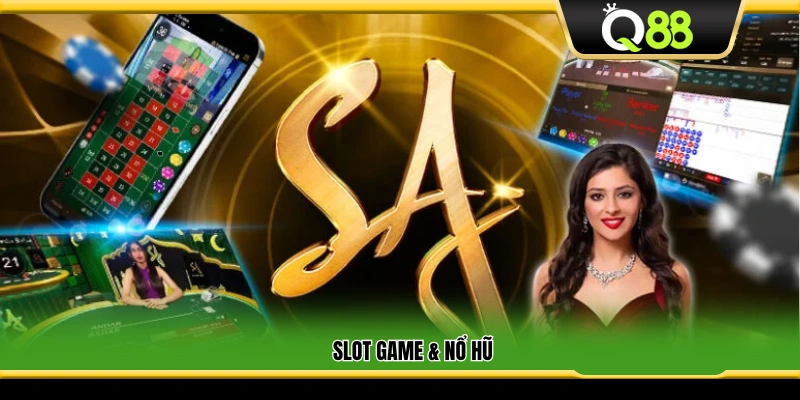 Các trò slot và game nổ hũ