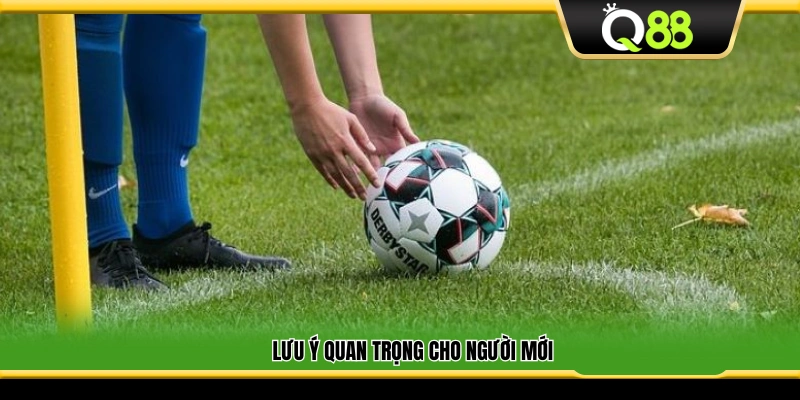 Những điều người mới cần chú ý