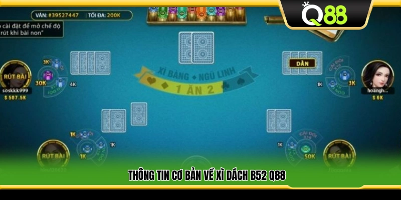 Giới thiệu sơ lược xì dách B52 tại Q88